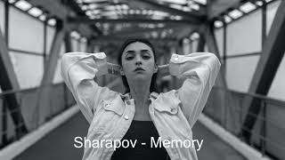 Sharapov - Memory (Original Mix)