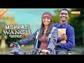 MSHKAJI WANGU PART 6 