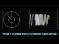 Sounds of Every Trigonometric Wave Functions (Hear the Unit Circle)