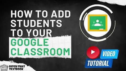 How to add students to your Google Classroom