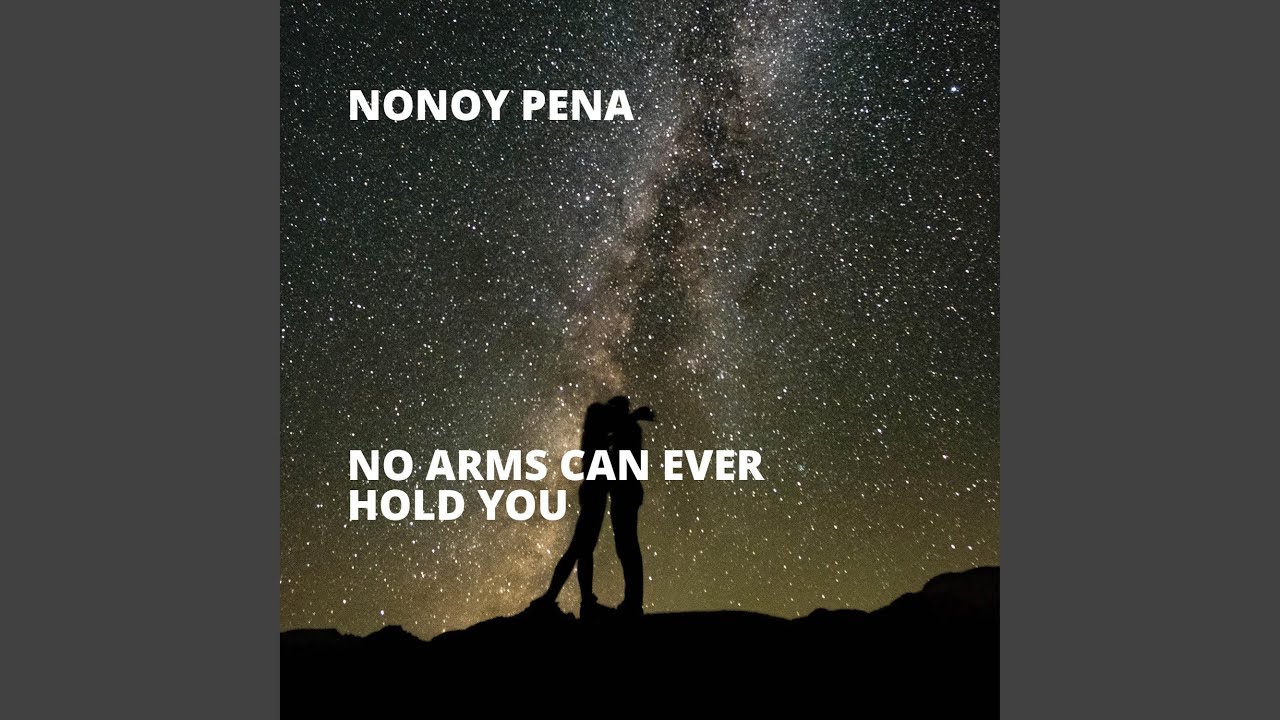 No Arms Can Ever Hold You