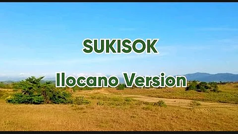 Sukisok/Sulinek(ilocano song /lyrics