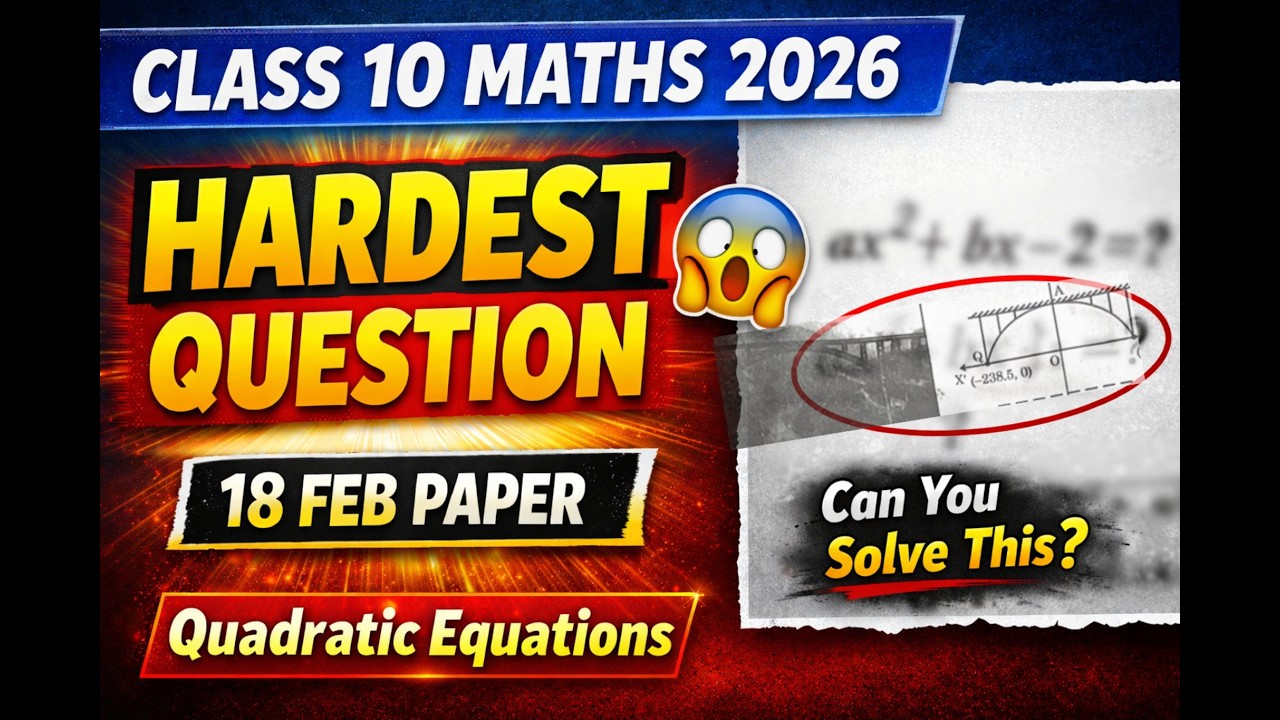Class 10 Maths 2026 🔥 Hardest Question Solved | 18 Feb CBSE Standard ...