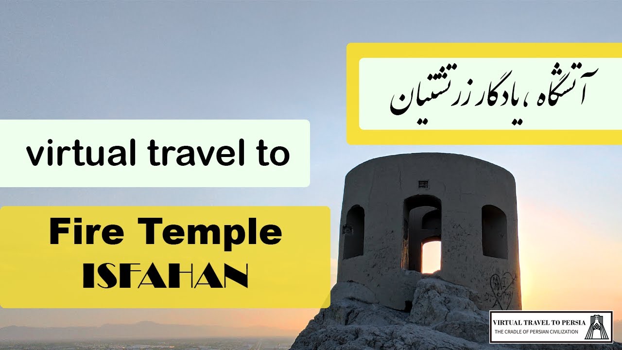 Fire Temple of Isfahan and Zoroastrians - A Must-Visit Destination for Cultural Tourists in Iran