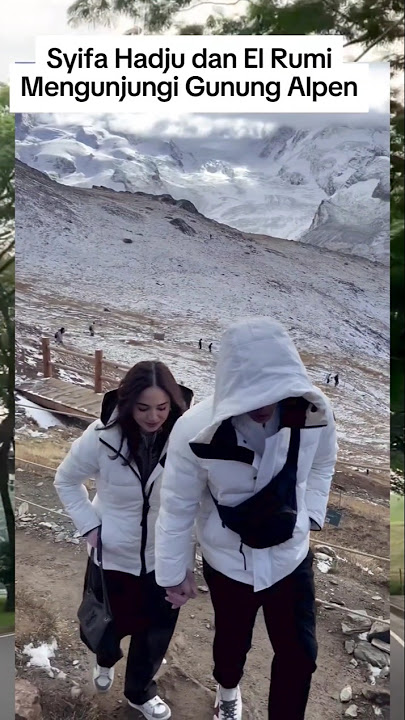 Syifa Hadju dan El Rumi ke Gunung Alpen, sekalian Prewedding cocoknya