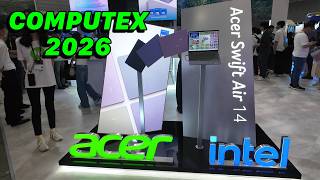 Acer @ #COMPUTEX2026 | Showcasing Intel's power