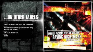 Impulse Factory feat. MC Violence - Raving Nightmare (Psycho Trauma) (T-Factor remix)