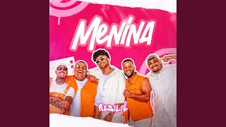 Menina (Ao Vivo) - Grupo Resiliê