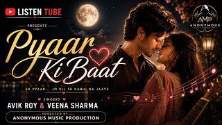 Pyaar Ki Baat | Official Music Video | Avik Roy & Veena Sharma | Anonymous Music Production screenshot 1