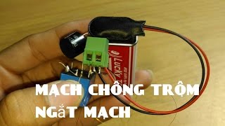 [DIY] Tự chế bộ chống trộm báo động ngắt mạch cực đơn giản. screenshot 1