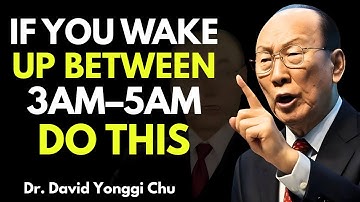If You Wake Up Between 3am–5am, God Is Calling You – Here’s Why | David Yonggi Chu