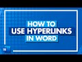 How to Use Hyperlinks in Microsoft Word: Hyperlink in Word Tutorial