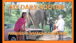 MY DAILY ROUTINE of Farming, Filmmaking & Caregiving