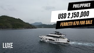 Ferretti 670: Luxury Yacht for Sale in the Philippines - The Luxe Guide