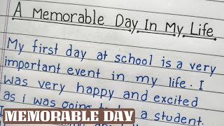 A Memorable Day in My Life || The Day I Can't Forget || Best Day of My Life Essay || English Penman.