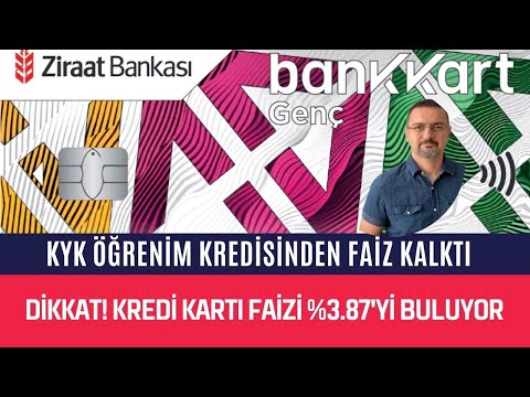 BANKKART GENÇ KREDİ KARTI FAİZİ %3.87'Yİ BULDU!  KYK ÖĞRENİM KREDİSİ FAİZSİZ banka faizine ₺ dikkat