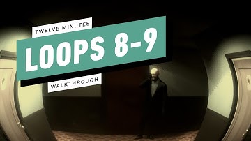 12 Minutes Gameplay Walkthrough Part 3 - Loops 8 & 9 [1080p/60FPS] No Commentary