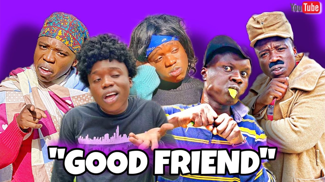 AFRICAN DRAMA GOOD FRIEND