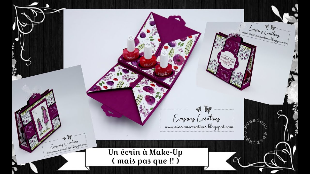 Tutoriel-Vidéo { Carterie } Un écrin à Make-Up  ( mais pas que ! ) par Évasions Créatives