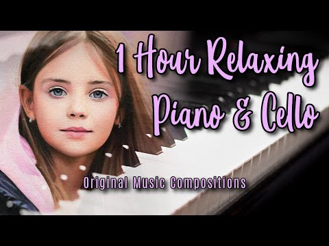 1 Hour Relaxing Piano Cello for Studying Painting and Relaxation
