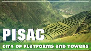 Pisac, City Of Platforms And Towers