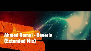 Ahmed Romel - Reverie (Extended Mix)