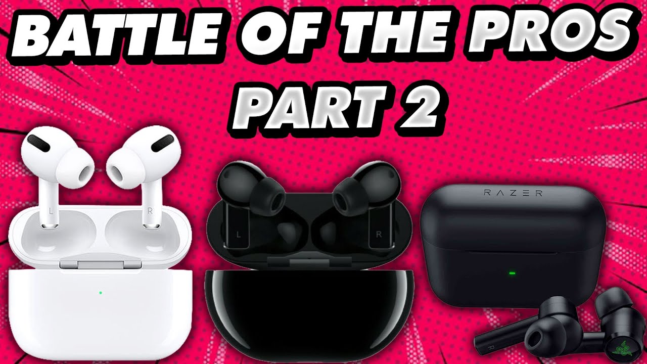 Apple Airpods Pro Vs Huawei Freebuds Pro Vs Razer Hammerhead True Wireless Pro Giveaway Reminder Youtube