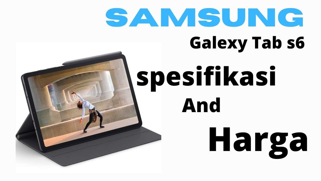 Samsung Galexy Tab S6 keluaran 2022 [Spesifikasi And Harga] YouTube