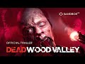 Deadwood valley  official experience trailer  sandbox vr