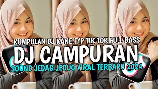 DJ CAMPURAN VIRAL TIKTOK 2023 JEDAG JEDUG FULL BASS TERBARU