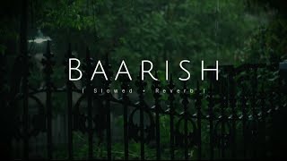 Baarish - Yaariyan | Mohammed Irfan | (slowed+reverb) Lyrical video