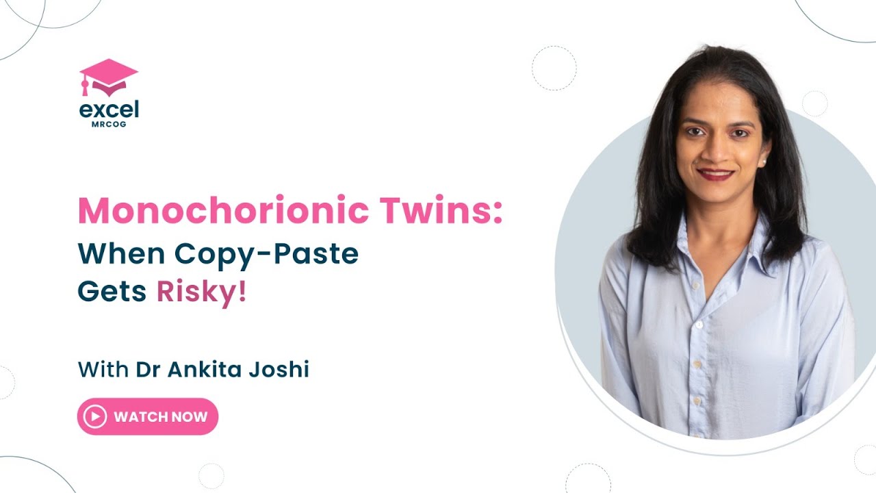 Monochorionic Twin Pregnancy– 2024 Partial Update (GTG No. 51) | Antenatal Care | Excel MRCOG