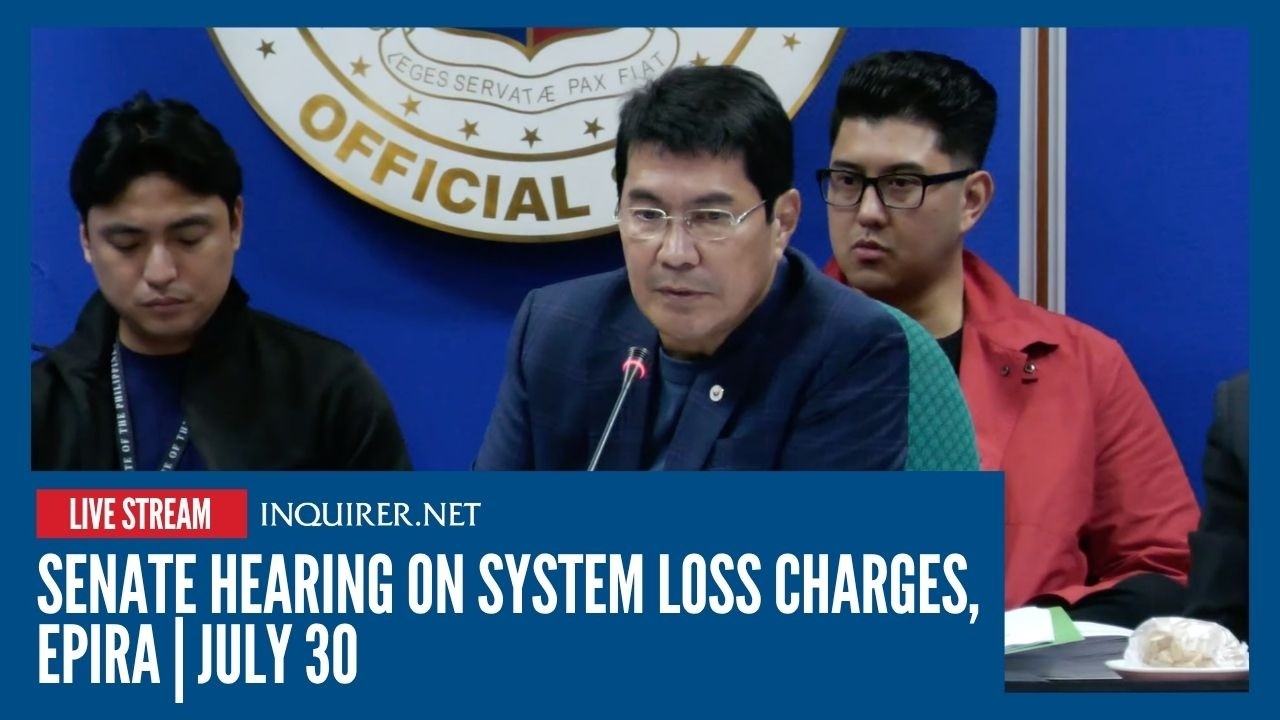 LIVE: Senate hearing on system loss charges, Epira | July 30