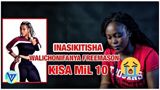 FREEMASON Walichonifanyia SIWEZI KUSAHAU Mil.10 ziliniponza INASIKITISHA SANA (Story ya Kweli)