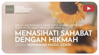 MENASIHATI SAHABAT DENGAN HIKMAH | Riyaadush Shaalihin