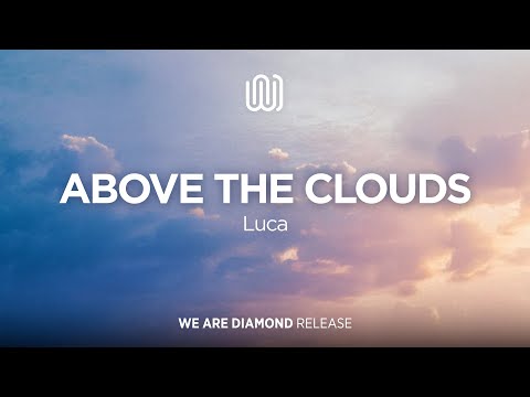 Luca - Above the Clouds