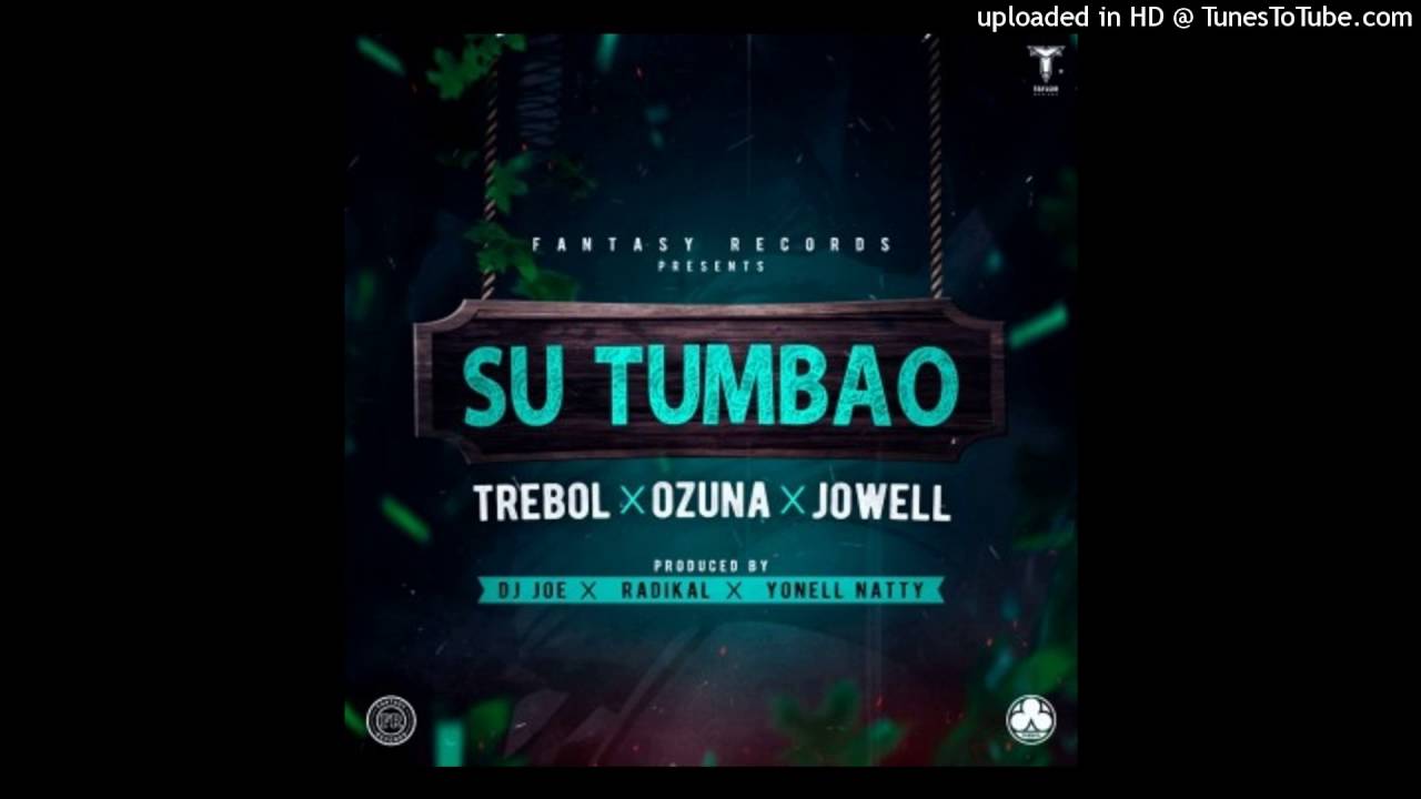 在 YouTube 上观看 Su Tumbao - Trebol Clan Ft. Ozuna Y Jowell 在 YouTube 上观看 Su Tumbao - Trebol Clan Ft. Ozuna Y Jowell