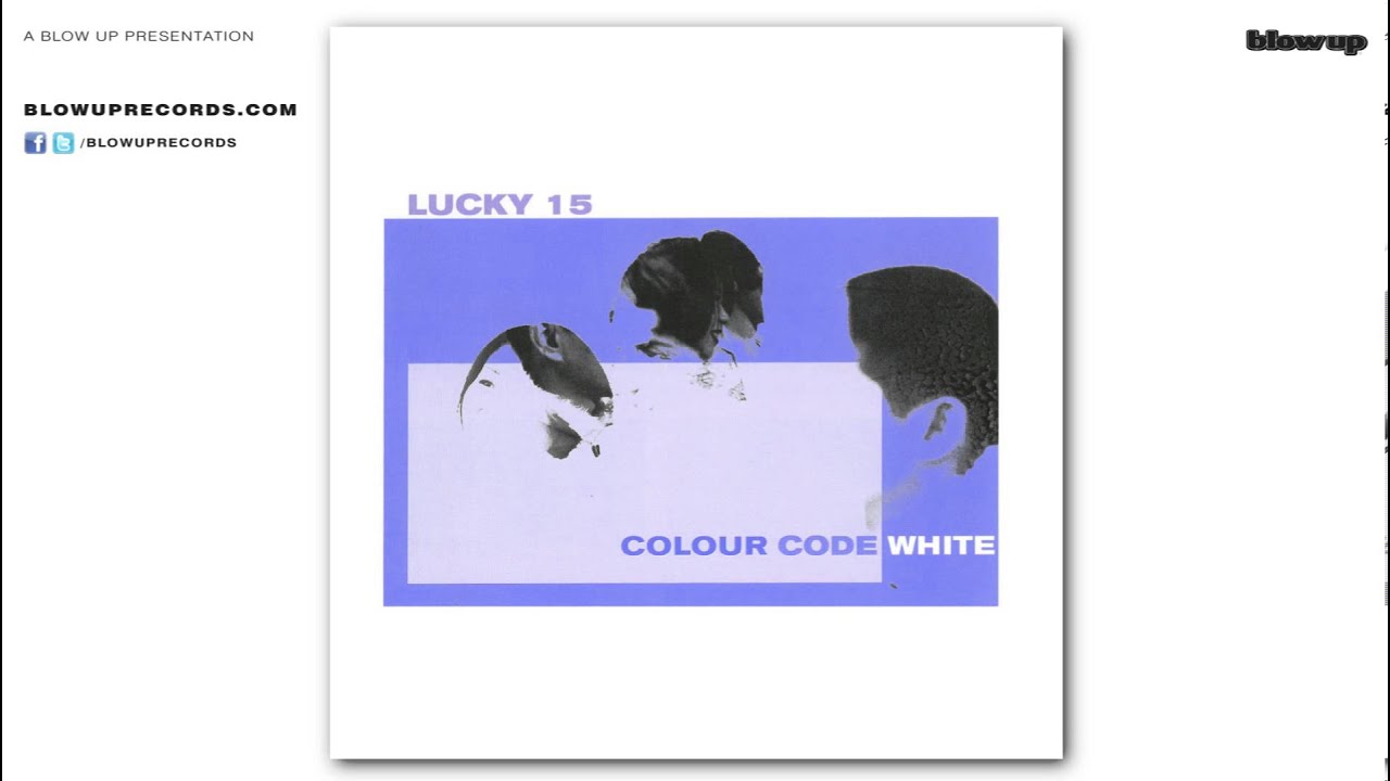 Lucky 15 'Medication Through Resonance' [Full Length] - from Colour Code White (Blow Up)