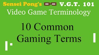 10 Common Gaming Terms and Slang - Video Game Terminology 101 screenshot 2
