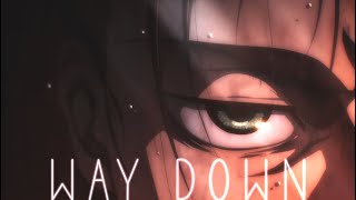 Shingeki no Kyojin 「EDIT/AMV」- Way Down We Go