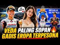 BIKIN BULE EROPA KAGUM!!️ Wanita Cantik Prancis Ini Sebut Veda Pembalap Paling Sopan di Moto3!