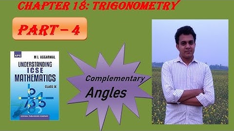 ICSE MATHEMATICS Class 9: Chapter 18 - Trigonometric Ratios of Complementary angles.