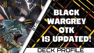 BlackWarGreymon OTK Updated For BT-15! The Deck Profile!