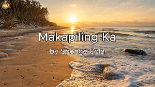 Makapiling Ka by Sponge Cola (Karaoke Version) 4K HD