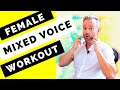 Female mixed voice workout  10 mins to a stronger mix voice