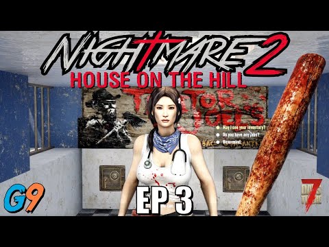 7 Days To Die - Nightmare2 (House On The Hill) EP3 - A Necessary Risk