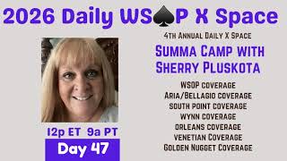 2026 Day 47 WSOP, Sherry, Barone, Papa Poker, ASG, Joey, Barry & Fam screenshot 5
