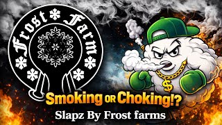 Battle Of Da Lungz; Smoking Or Choking?! Slapz By Frost Farms❄️ 