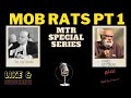 MTR SPECIAL: MOB RATS EPISODE 1