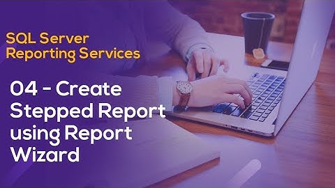 SSRS Tutorial 04 - Create Stepped Report using Report Wizard